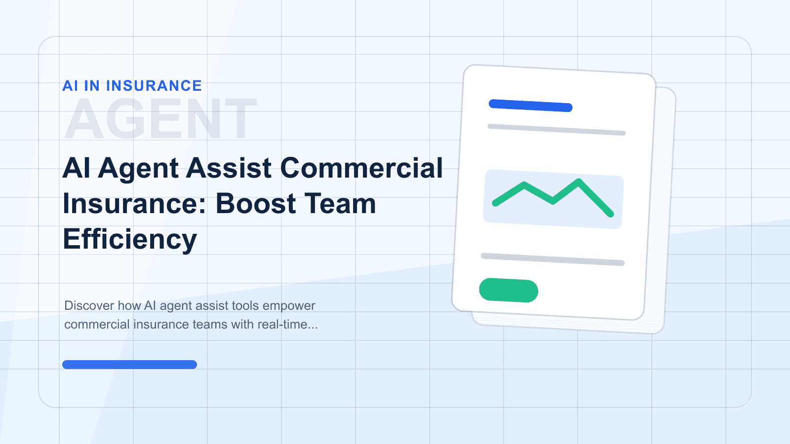 AI Agent Assist Commercial Insurance: Boost Team Efficiency