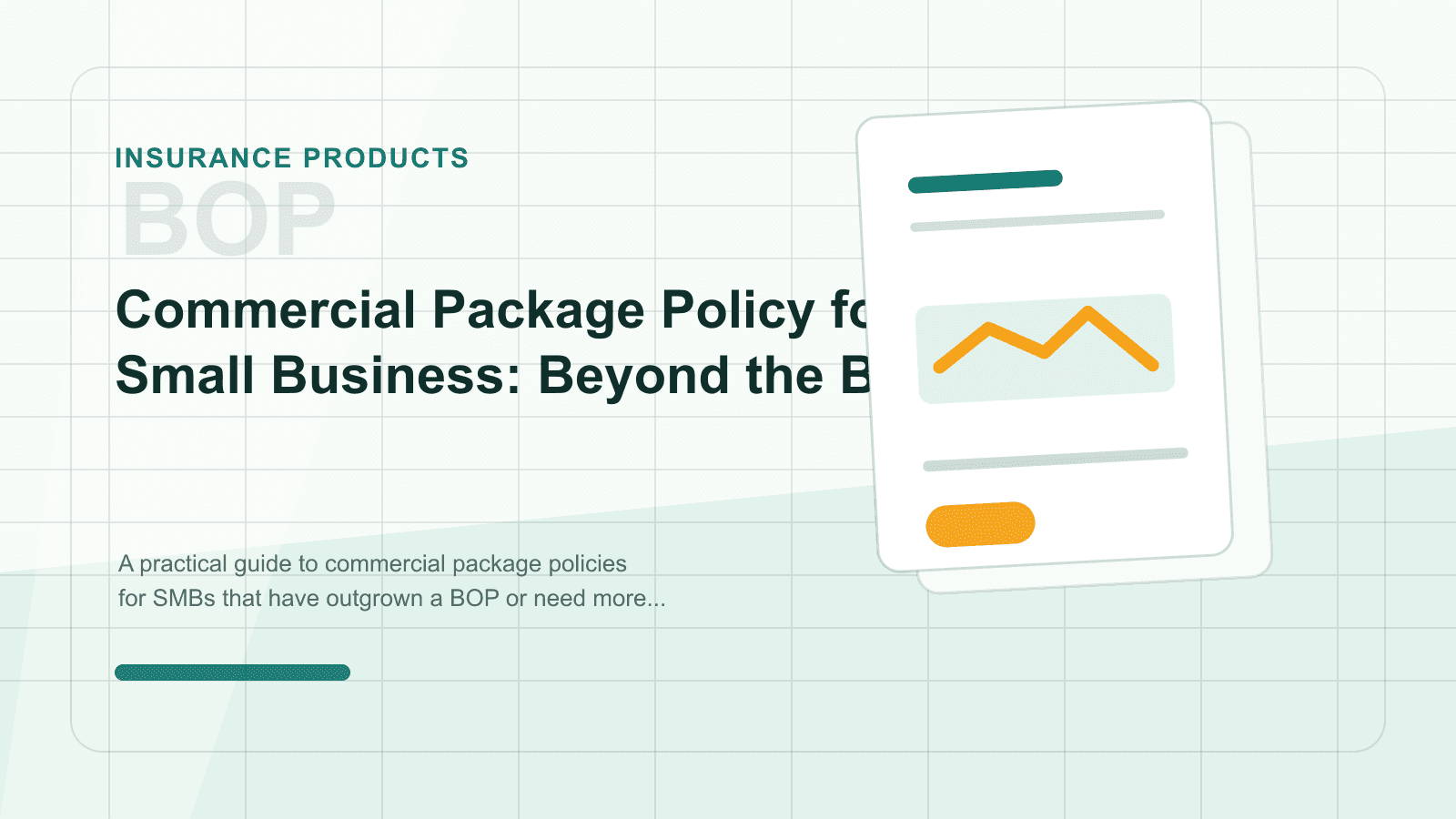Commercial Package Policy for Small Business: Beyond the BOP
