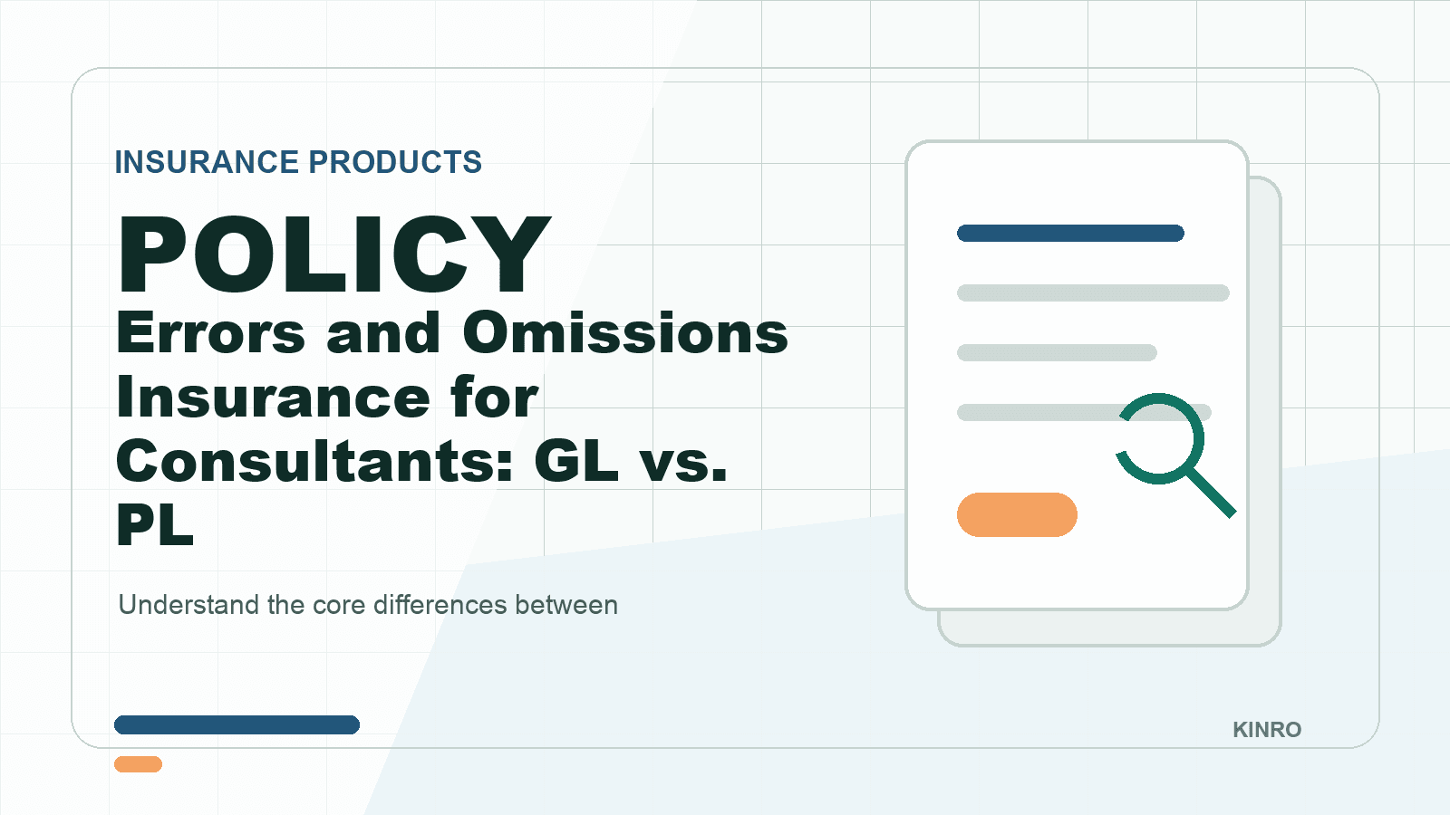 Errors and Omissions Insurance for Consultants: GL vs. PL