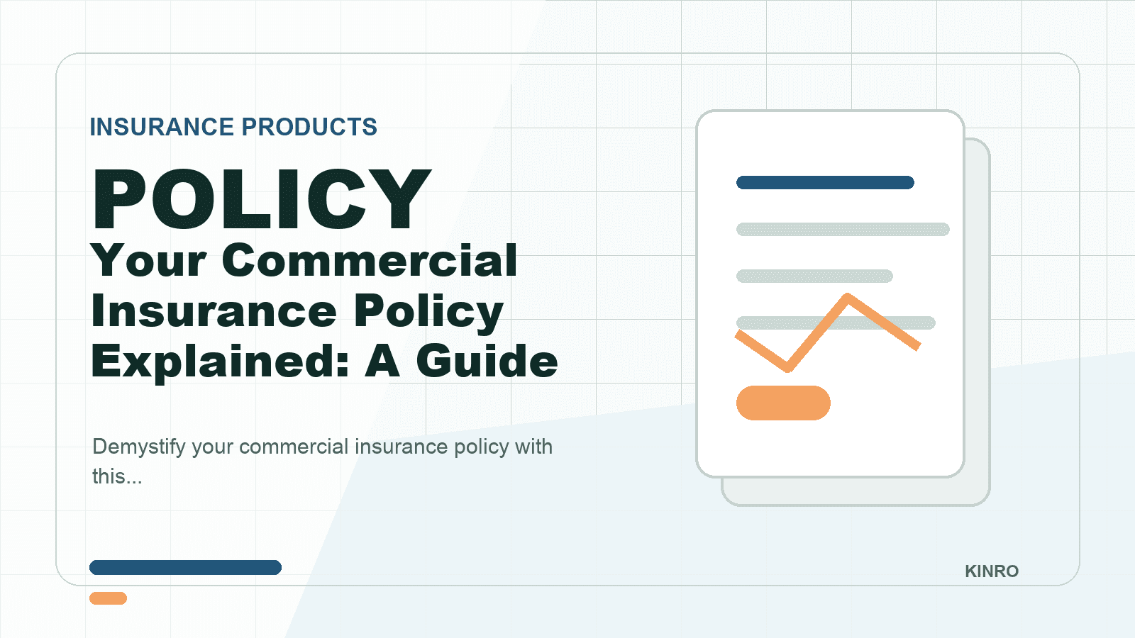 Your Commercial Insurance Policy Explained: A Guide