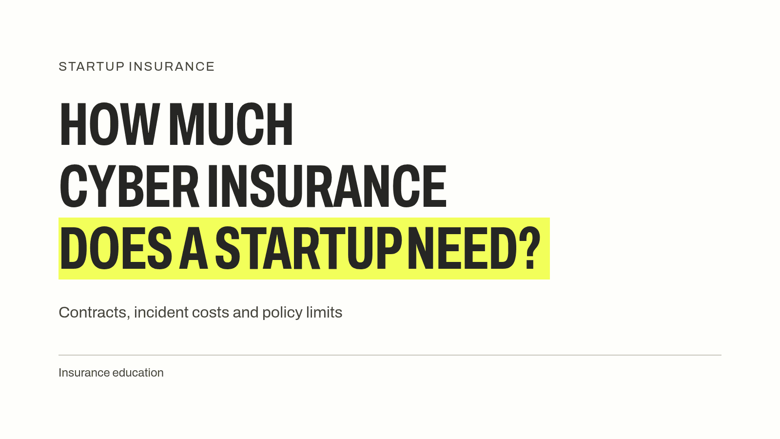 How much cyber insurance should a small tech startup buy?